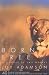 Born Free: A Lioness of Two Worlds