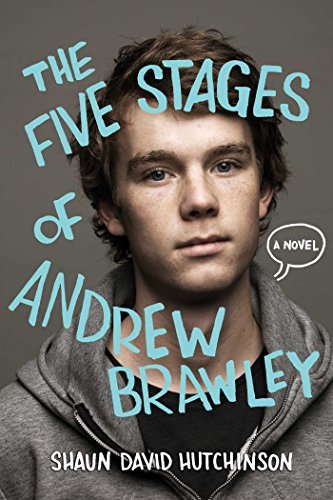 By Shaun David Hutchinson The Five Stages of Andrew Brawley [Hardcover]