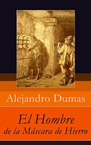 El Hombre de la Máscara de Hierro (Spanish Edition)