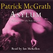 Asylum | [Patrick McGrath]