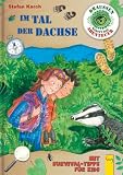Im Tal der Dachse: Mit Survival-Tipps f&uuml;r Kids - Stefan Karch
