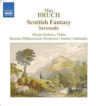 Max Bruch: Scottish Fantasy; Serenade