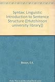 Syntax : a linguistic introduction to sentence structure
