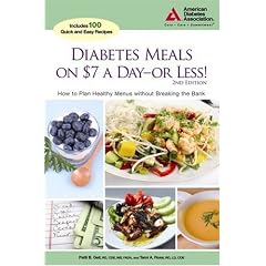 Diabetes Meals On $7 A Day--Or Less!: How to Plan Healthy Menus without Breaking the Bank