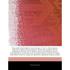 Articles on Dillard University, Including: P. B. S. Pinchback, Khalid Abdul Muhammad, Beah Richards, Ruth Simmons, Ren E Gill Pratt, Alice Dunbar Nels