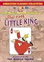 The Complete Animated Adventures of the Little King
