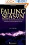 The Falling Season: Inside the Life and Death Drama of Aspen's Mountain Rescue Team