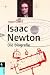 Isaac Newton: Die Biografie