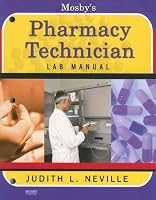 Mosby's Pharmacy Technician Lab Manual