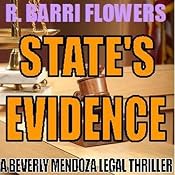 State's Evidence: A Beverly Mendoza Legal Thriller | [R. Barri Flowers]