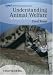 Understanding Animal Welfare (UFAW Animal Welfare)