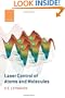 Laser Control of Atoms and Molecules (International Series of Monographs on Physics)