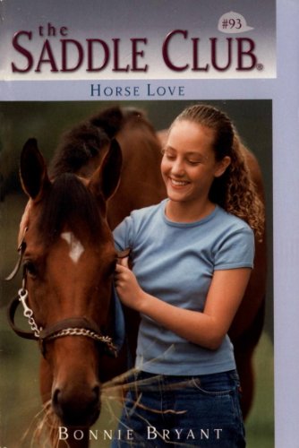 Horse Love (Saddle Club series Book 93)