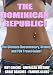 The Dominican Republic - The Ultimate Documentary, History, and FUN Travel Guide