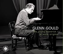 Glenn Gould: The Young Maverick