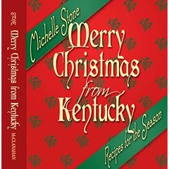 Merry Christmas from Kentucky: Recipes for the Season