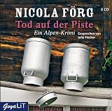 Tod auf der Piste: Ein Alpen-Krimi - Nicola F&ouml;rg
