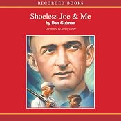 Shoeless Joe & Me | Dan Gutman