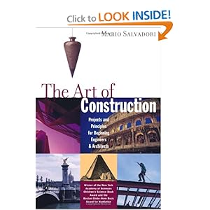 The Art of Construction: Projects and Principles for Beginning Engineers & Architects