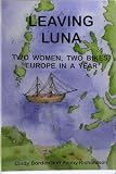 51ktXZ0AcLL. SL160  Leaving Luna: Two Women, Two Bikes, Europe in a Year