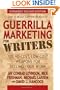 Guerrilla Marketing for Writers: 100 No-Cost, Low-Cost Weapons for Selling Your Work (Guerilla Marketing Press)