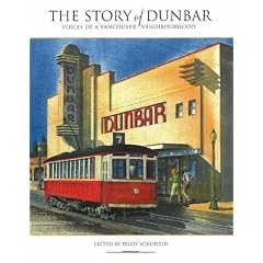 The Story of Dunbar: Voices of a Vancouver Neighbourhood