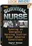 Survival Nurse: Running an Emergency Nursing Station Under Adverse Conditions