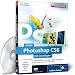 Adobe Photoshop CS6 - Die Grundlagen (PC+MAC)