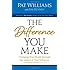 The Difference You Make: Changing Your World through the Impact of Your Influence