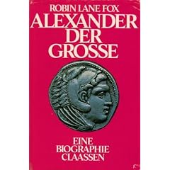 Alexander der Grosse - Eine Biographie