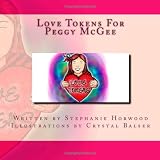 Love Tokens For Peggy McGee ~ Stephanie Horwood