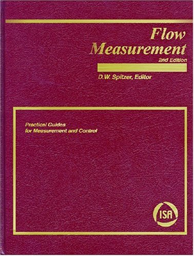 Flow Measurement: Practical Guides for Measurement and Control (Practical Guides for Measurement and Control,) (Practical Guides for Measurement and Control,)