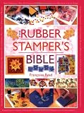 The Rubber Stamper s Bible