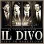 An Evening With Il Divo - Live In Barcelona