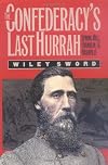 The Confederacy's Last Hurrah