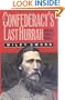 The Confederacy's Last Hurrah: Spring Hill, Franklin, and Nashville (Modern War Studies)