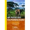 Am Fu�e des Kilimandscharo: Entlang des Tsavo River durch Ostafrika