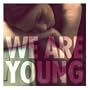 We Are Young (feat. Janelle Mon�e)