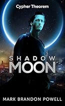 Shadow Moon: A Science Fiction Fantasy: Cypher Theorem Series Book 2