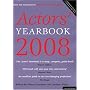 Actors' Yearbook 2008: The Essential Resource for Anyone Wanting to Work as an Actor