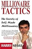 Millionaire Tactics: The Secrets of Self -Made Millionaires