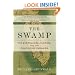 The Swamp: The Everglades, Florida, and the Politics of Paradise