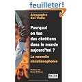 Pourquoi on tue des chr�tiens dans le monde aujourd'hui ? : La nouvelle christianophobie