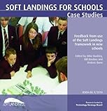 Soft landings for schools : case studies : feedback from use of the Soft Landings Framework in new schools