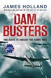 picture of Dam Busters: The True Story of the Legendary Raid on the Ruhr
