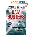 Dam Busters: The True Story of the Legendary Raid on the Ruhr
