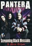 Pantera- Screaming Black Messiahs Unauthorized