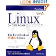 LINUX On The Road - The First Book on MOBILE Linux: Linux with... by Werner Heuser