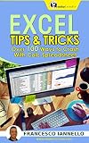EXCEL: Tips & Tricks - Over 100 Ways to Crash With Calc Spreadsheet + 2 BONUS BOOKS (Excel from Beginner to Expert, Excel 2016, Microsoft Office, Microsoft ... (Bible Excel Book 3) (English Edition)