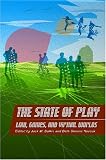 View Book 'The State of Play: Law, Games, and Virtual Worlds (Ex Machina: Law, Technology, and Society)' 